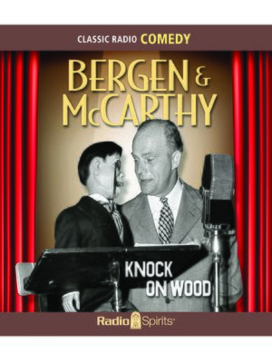 cover image of Bergen & McCarthy: Knock on Wood